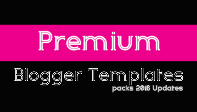 Download Premium Blogger Templates Packs Update October 2016