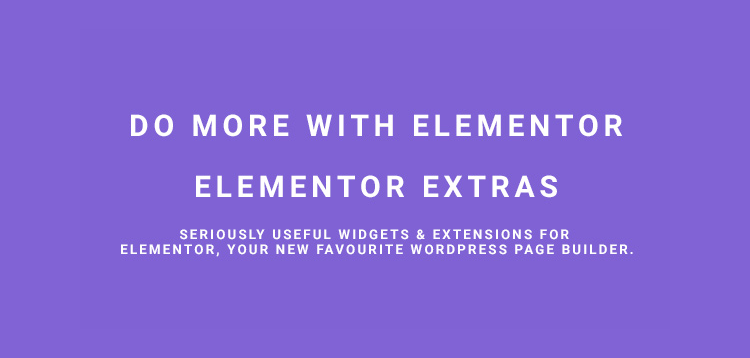 Elementor Extras v1.7.2 – Do More With Elementor