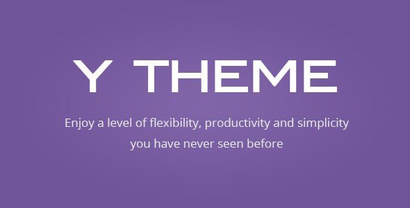Y THEME v1.0 – Flexibility, Productivity, Simplicity Theme