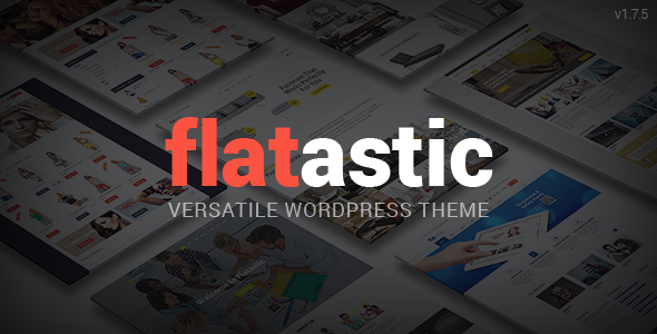 FLATASTIC V1.7.5 - THEMEFOREST VERSATILE WORDPRESS THEME