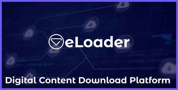 eLoader v1.0 - Digital Content Download Platform - nulled