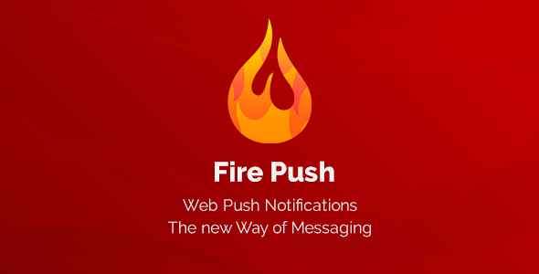 Fire Push v1.0.5 - WordPress Push Notifications Plugin