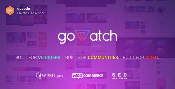 goWatch v1.0.3 - Video Community & Sharing Theme