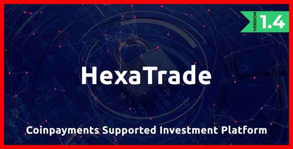 HeXaTrade v1.4 - Coinpayments Support Investment Platform - nulled