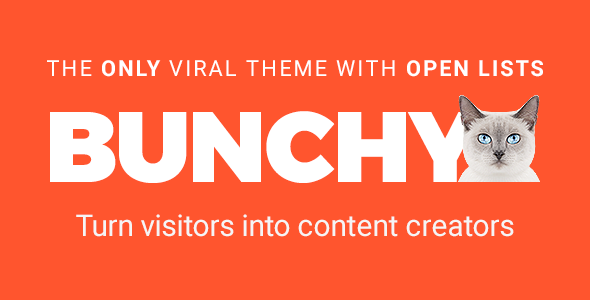 BUNCHY V1.0.4 - VIRAL WORDPRESS THEME WITH OPEN LISTS