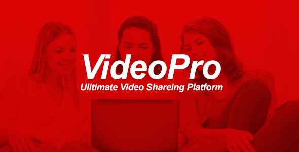 VideoPRO - Ultimate Video Sharing Platform