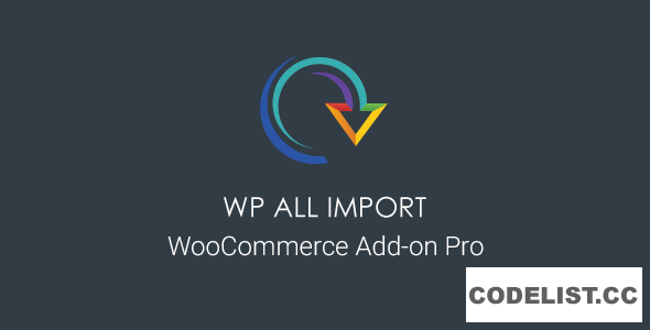 WP All Import Pro v4.0.1 - WooCommerce Addon